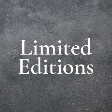 Limited Editions